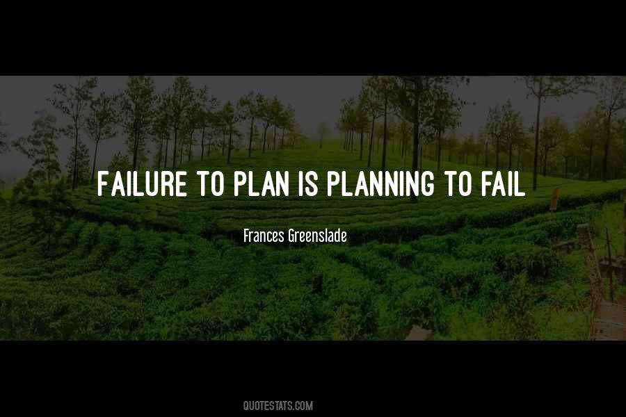 Plan To Fail Quotes #1597785