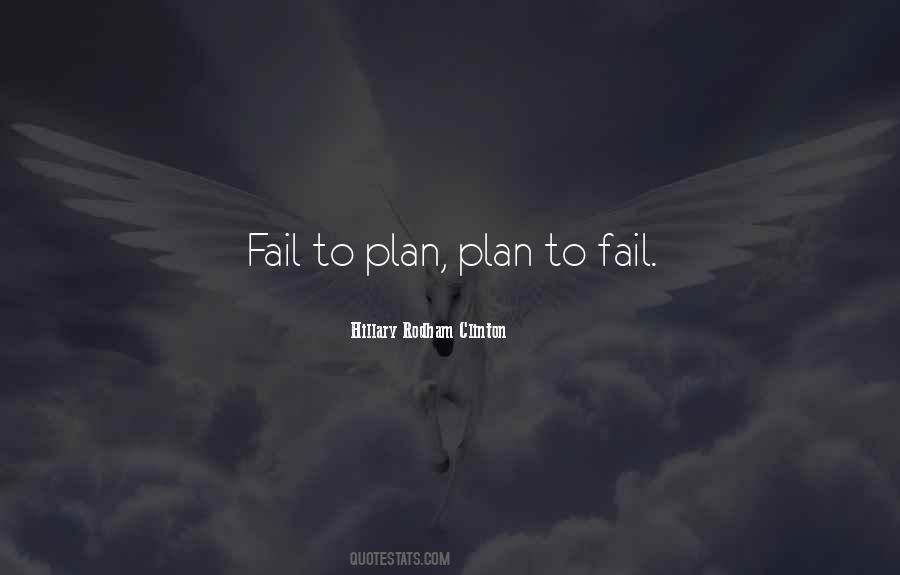 Plan To Fail Quotes #1736087
