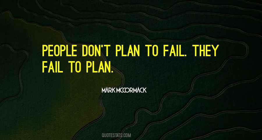 Plan To Fail Quotes #736448