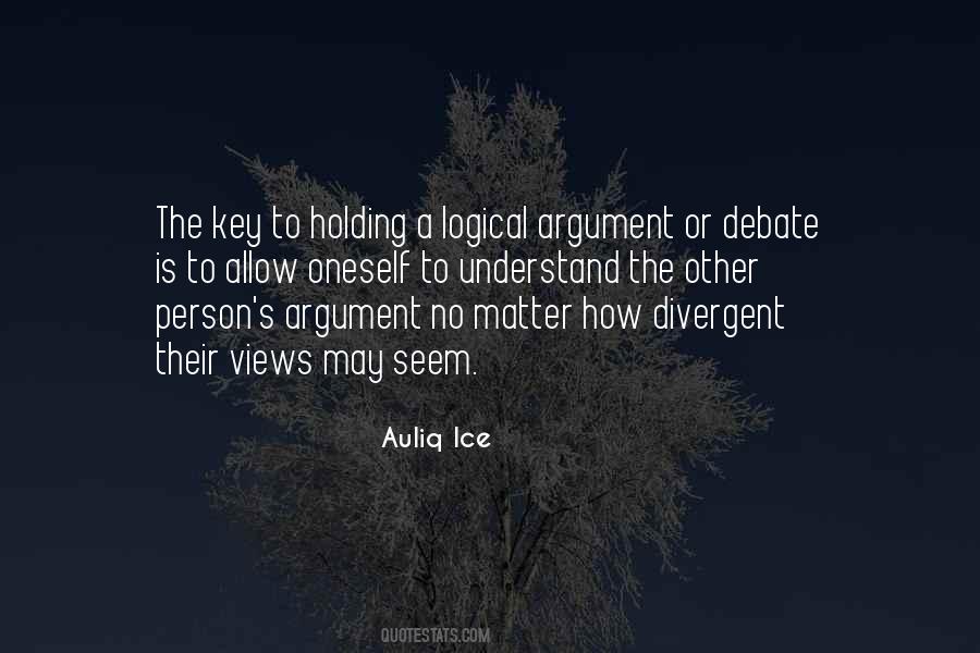 Quotes About Logical Arguments #13514