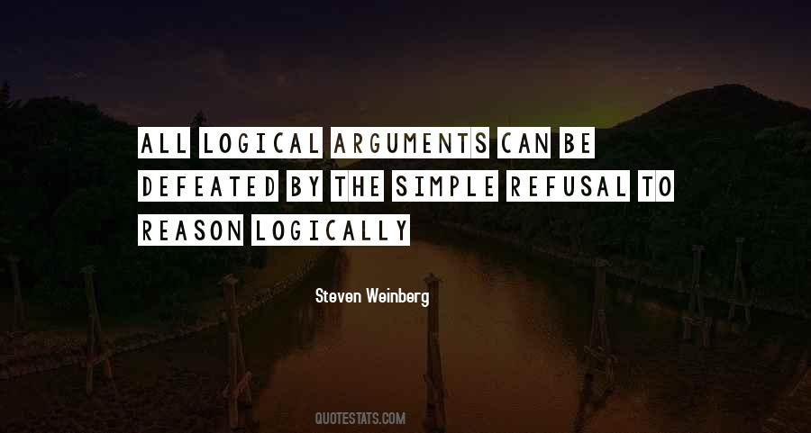 Quotes About Logical Arguments #532454