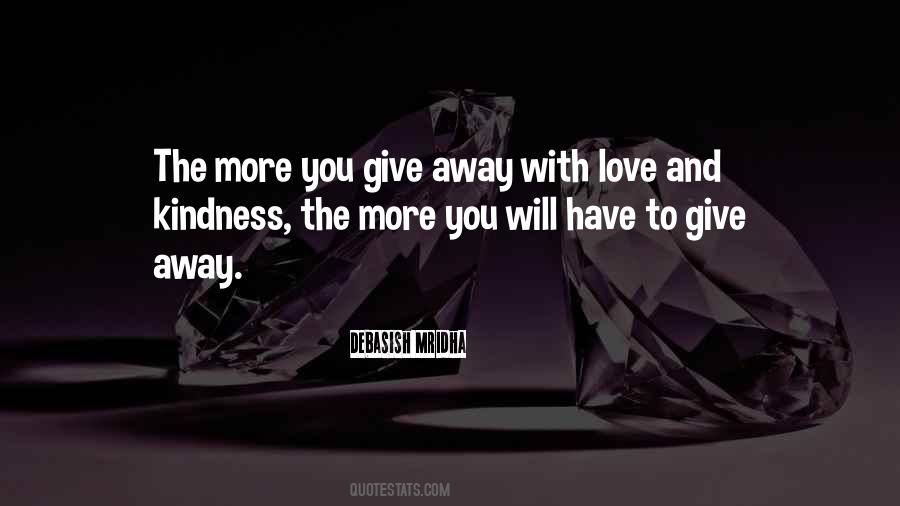 Give Away With Love Quotes #1430421
