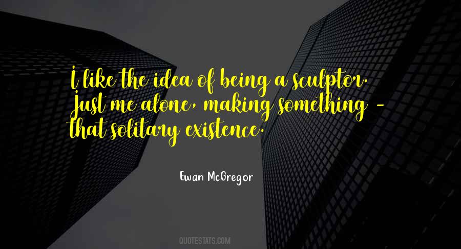 Quotes About Being A Sculptor #110621