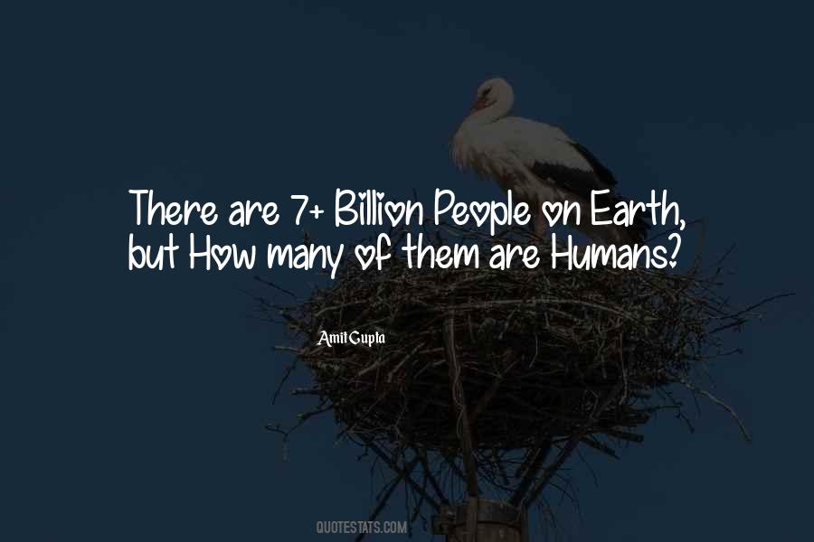 Quotes About 7 Billion #1228289