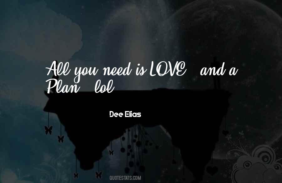 Quotes About All You Need Is Love #1771903