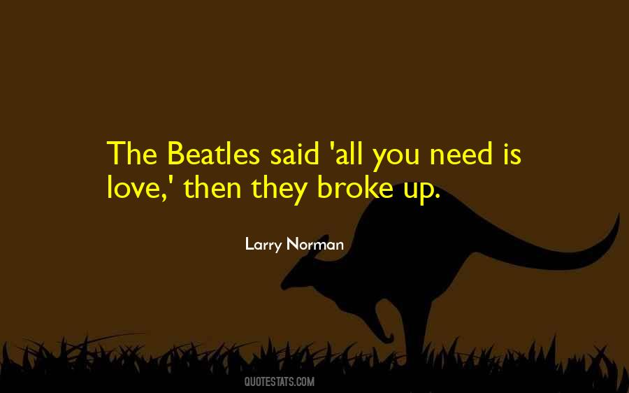 Quotes About All You Need Is Love #67968