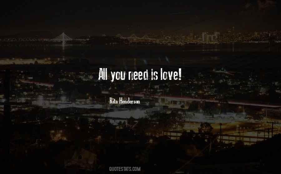 Quotes About All You Need Is Love #839681