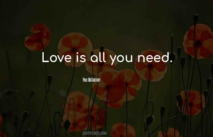 Quotes About All You Need Is Love #840041