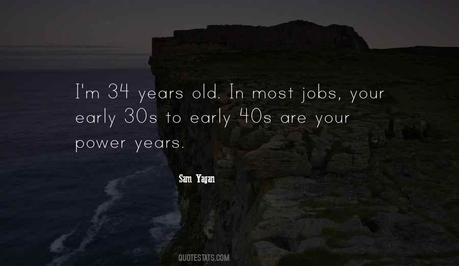 Quotes About Your 30s #1487137