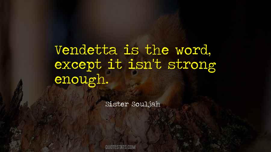 Quotes About Vendetta #855545