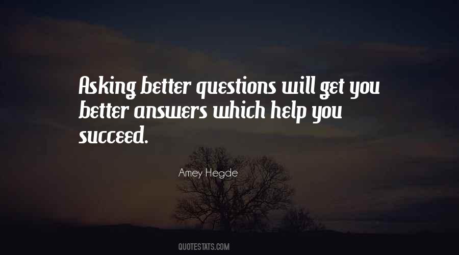Quotes About Asking Better Questions #1289230