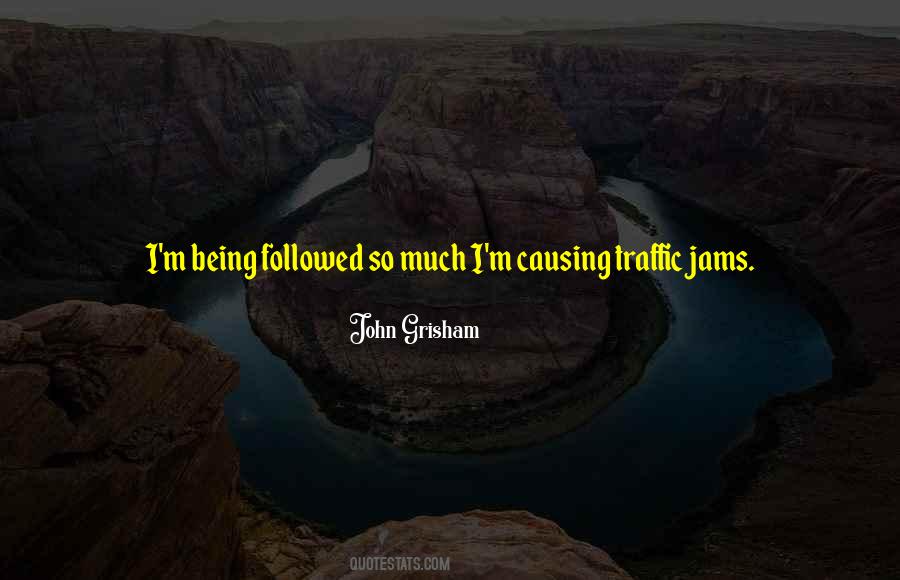 Quotes About Traffic Jams #1168