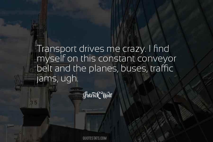 Quotes About Traffic Jams #1607949