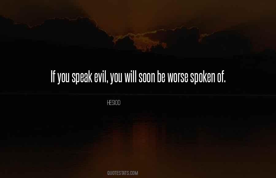 Speak Of Evil Quotes #130590