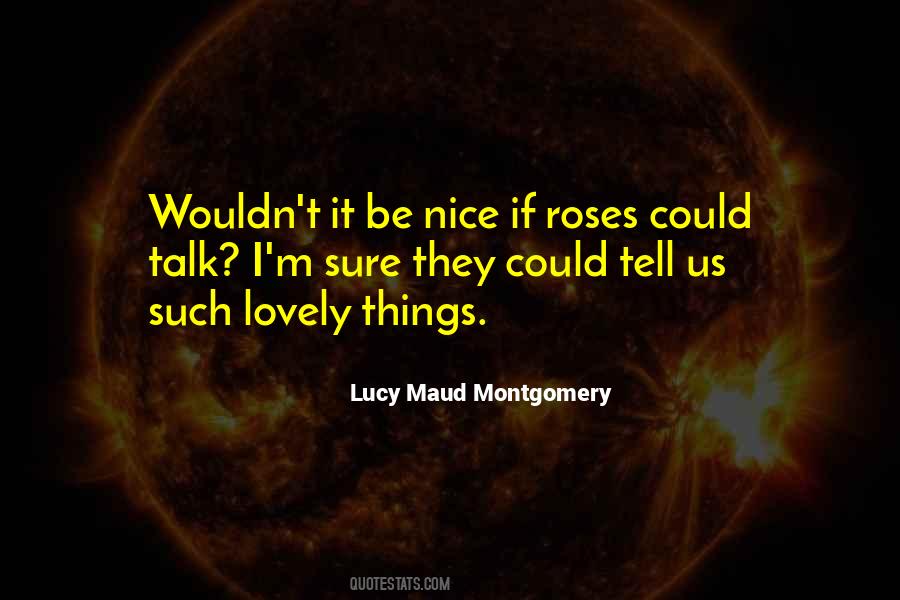 Quotes About Lovely Things #536303