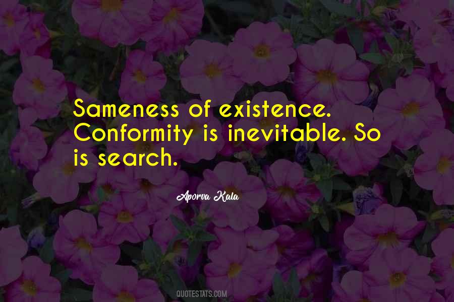 Quotes About Sameness #392306