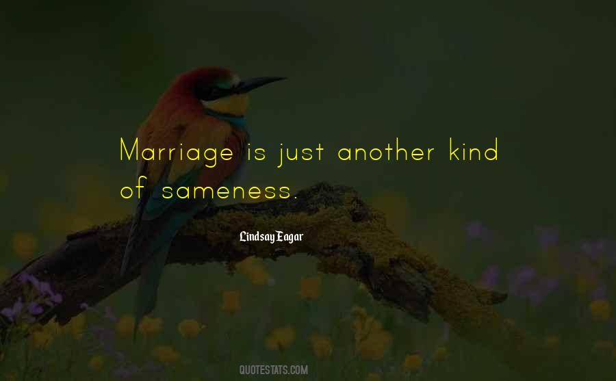 Quotes About Sameness #691498