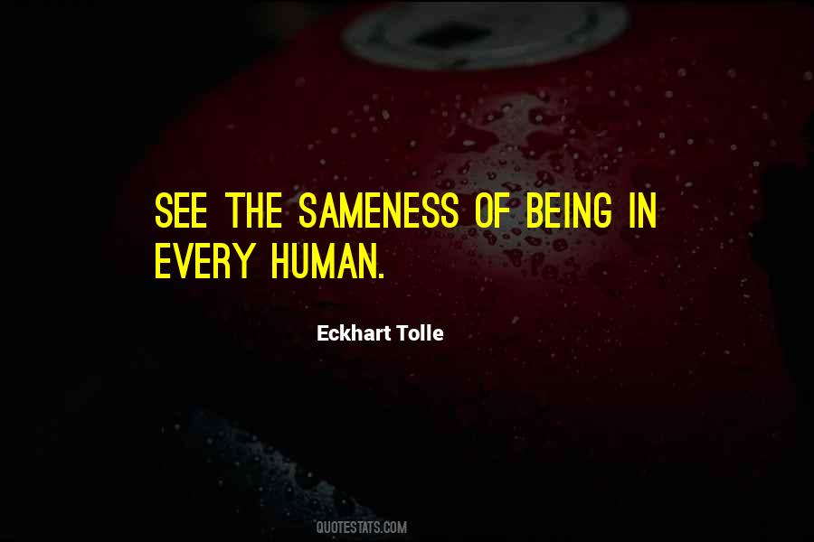 Quotes About Sameness #741248