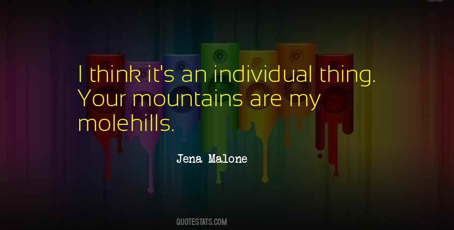 Mountains Out Of Molehills Quotes #557339