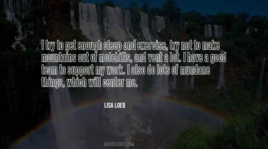 Mountains Out Of Molehills Quotes #82818