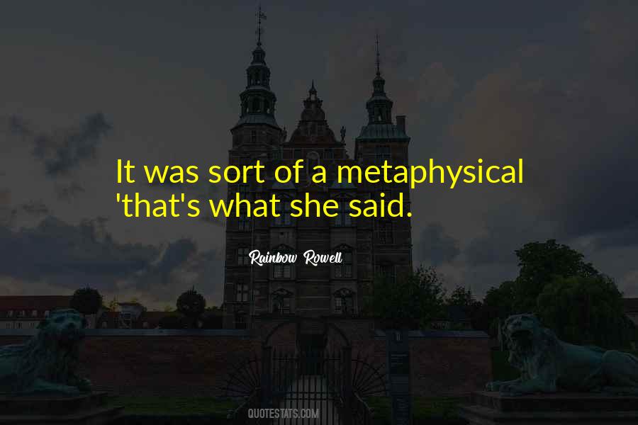 Quotes About Metaphysical #1031324