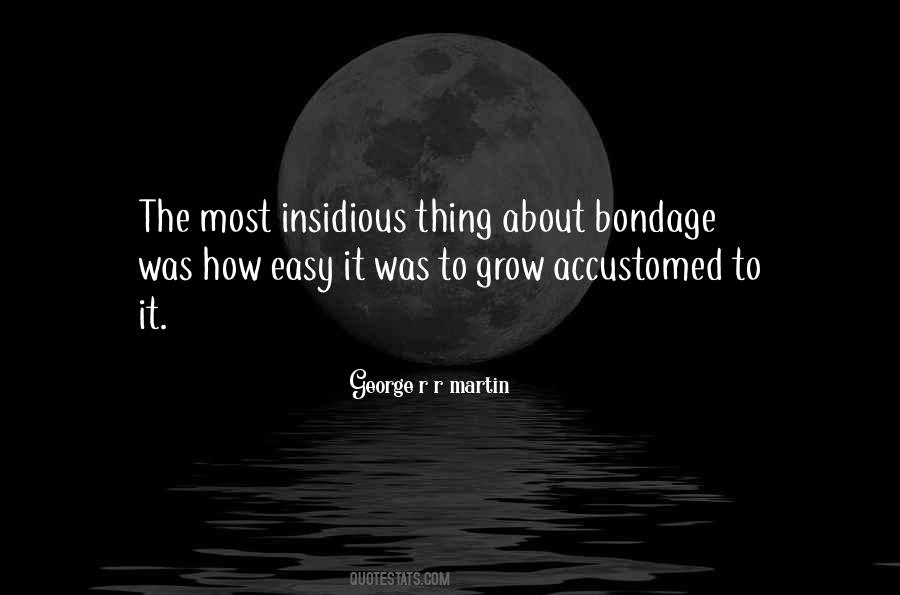 What Is Bondage Quotes #169807