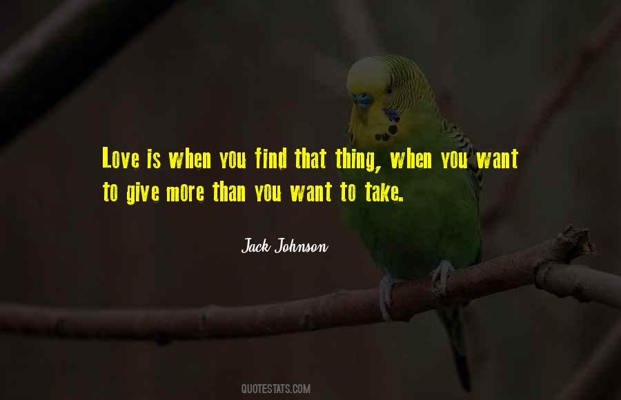 Give More Take Quotes #1152306