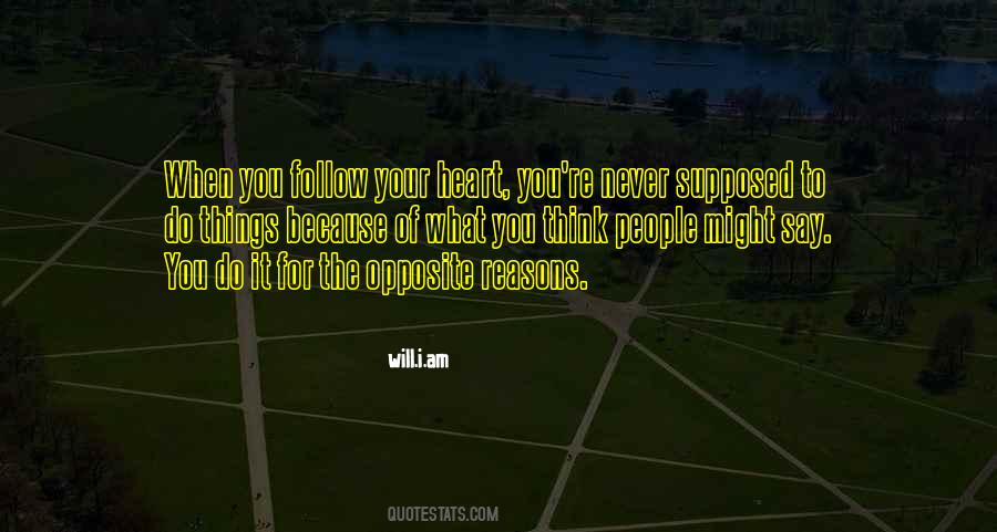 Follow What Your Heart Quotes #682815