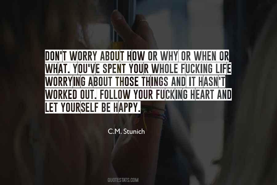 Follow What Your Heart Quotes #974670