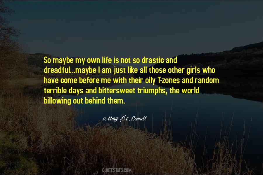 Just Like My Life Quotes #231985