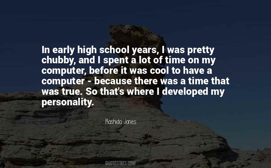 Quotes About Early High School Years #63607
