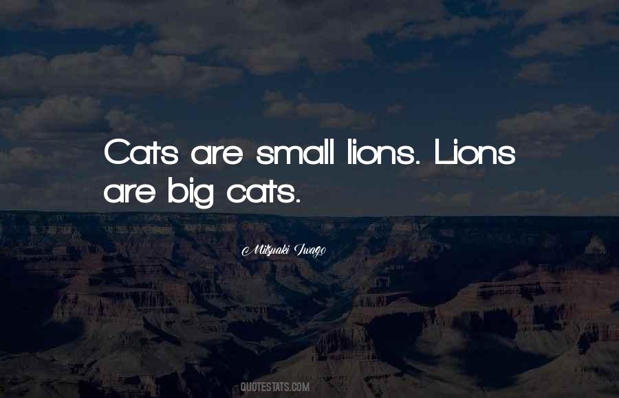 Big Cats Quotes #1057249