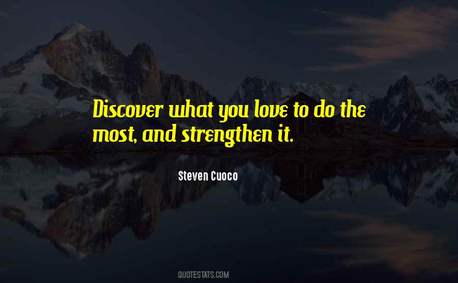 Quotes About What You Love To Do #1190337