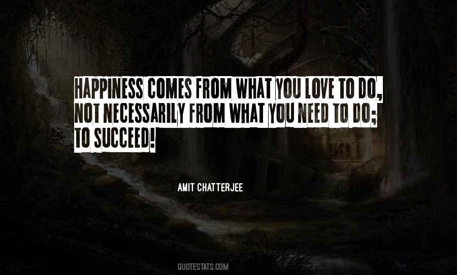 Quotes About What You Love To Do #1268826