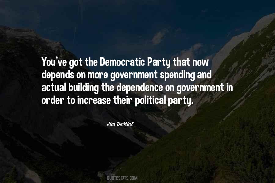 Quotes About Dependence On Government #1176160