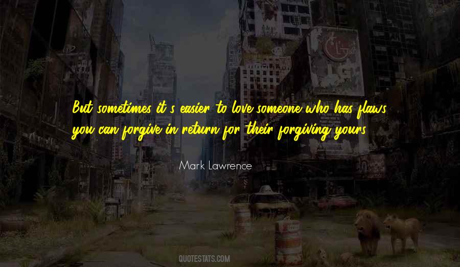 Quotes About Forgiving Someone You Love #1654329
