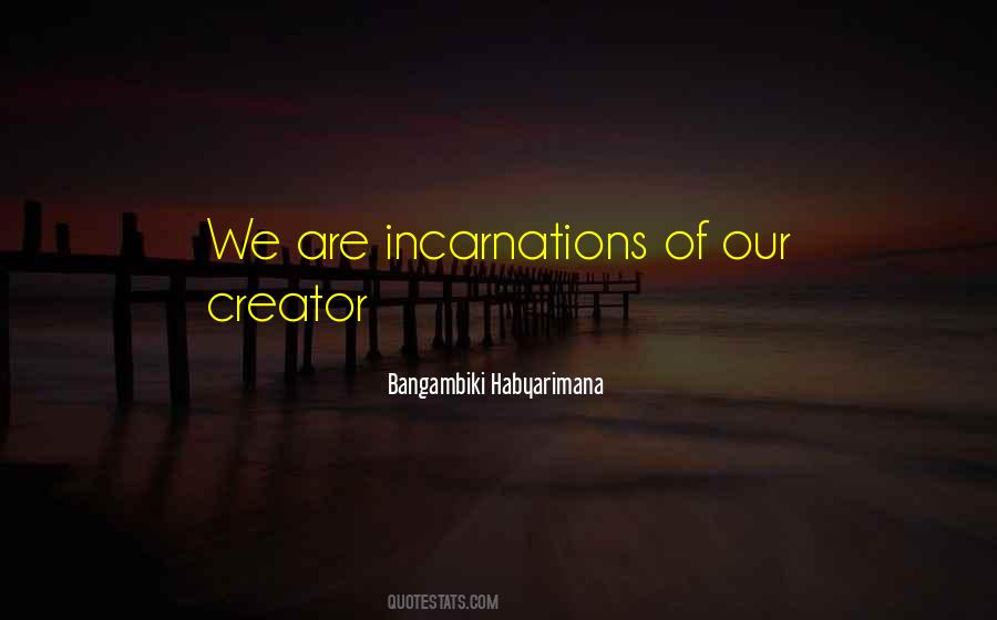 Quotes About Incarnations #1536323