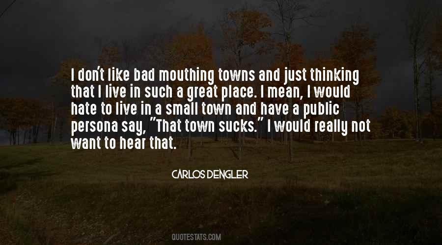 Quotes About Small Towns #306056