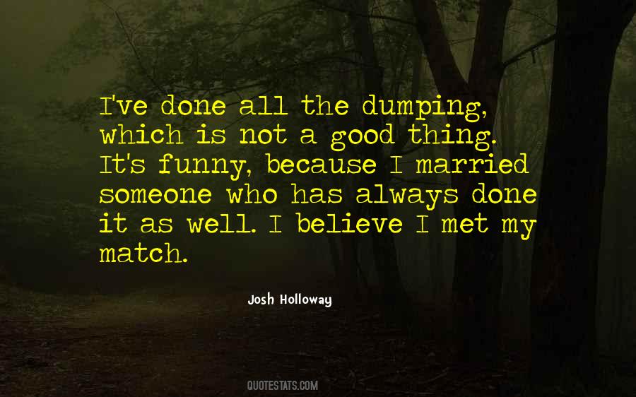 Quotes About Dumping #214696