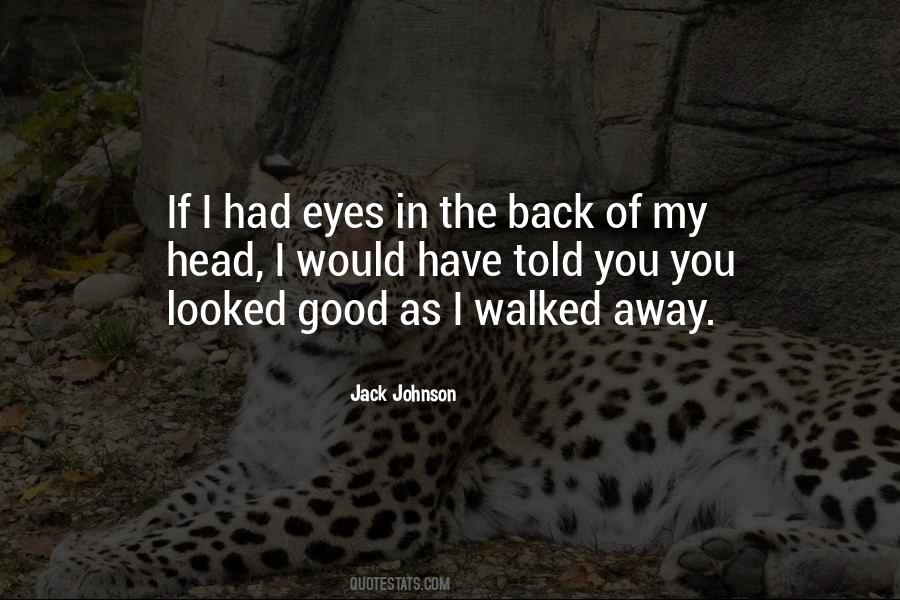 I Looked Away Quotes #961321
