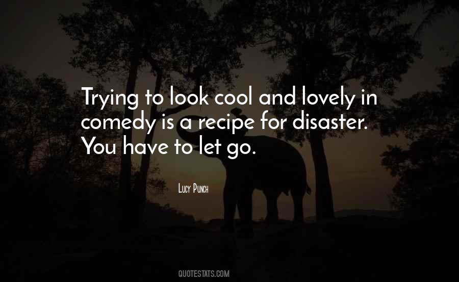 Quotes About Have To Let Go #1019694