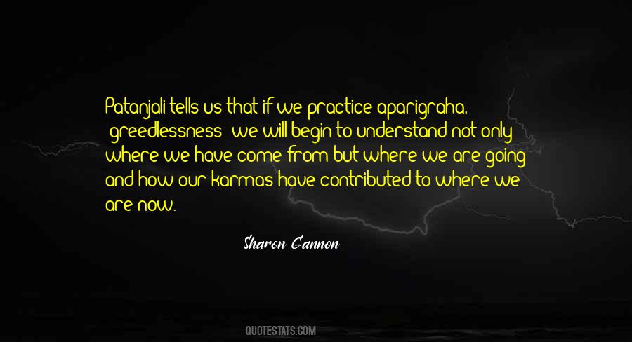 Quotes About Aparigraha #495487