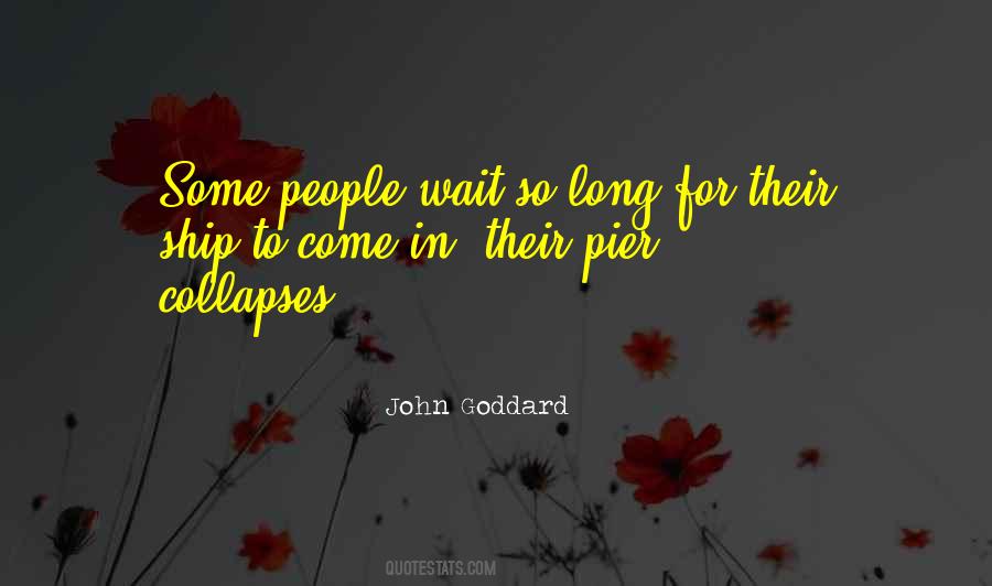 Quotes About Waiting Too Long #254264