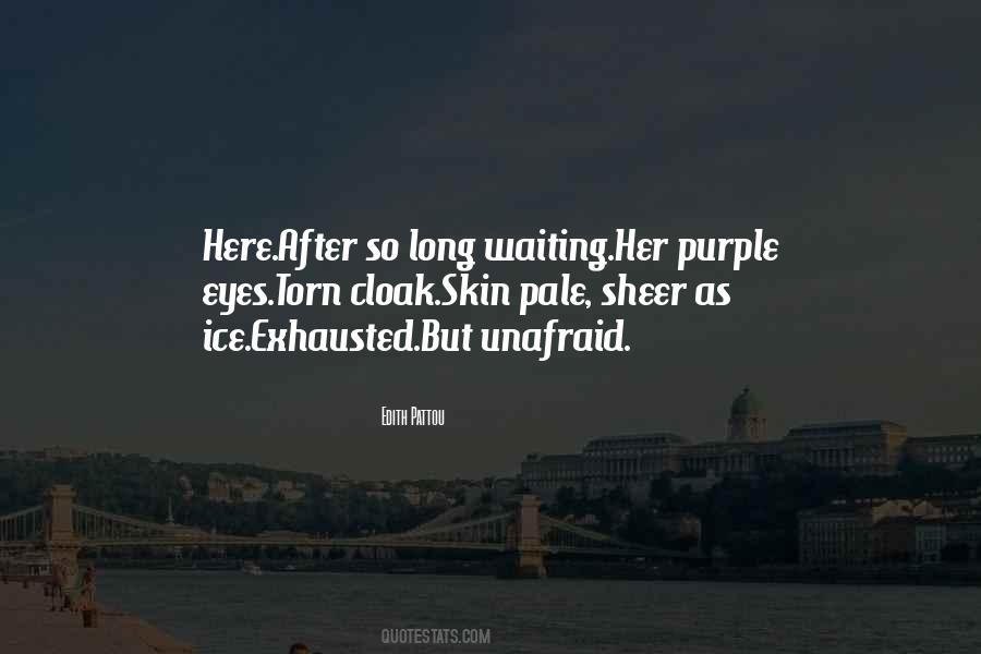 Quotes About Waiting Too Long #50123