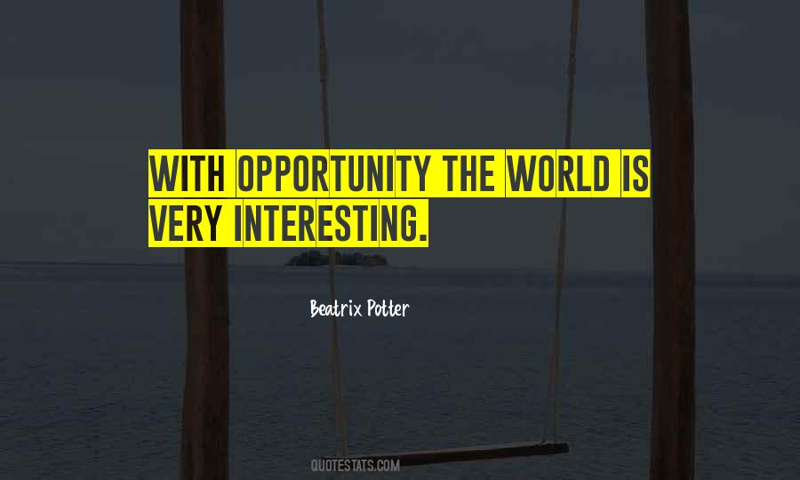 Opportunity The Quotes #1157712