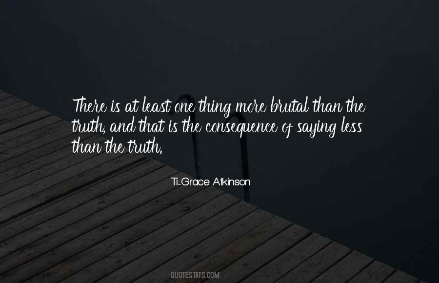 Quotes About Brutal Truth #176866