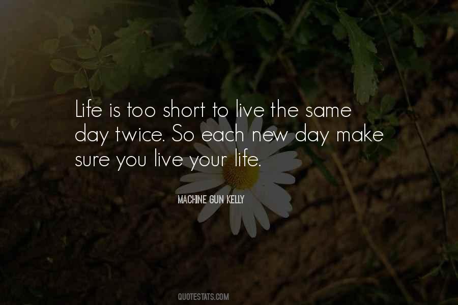 Short Live Life Quotes #110147