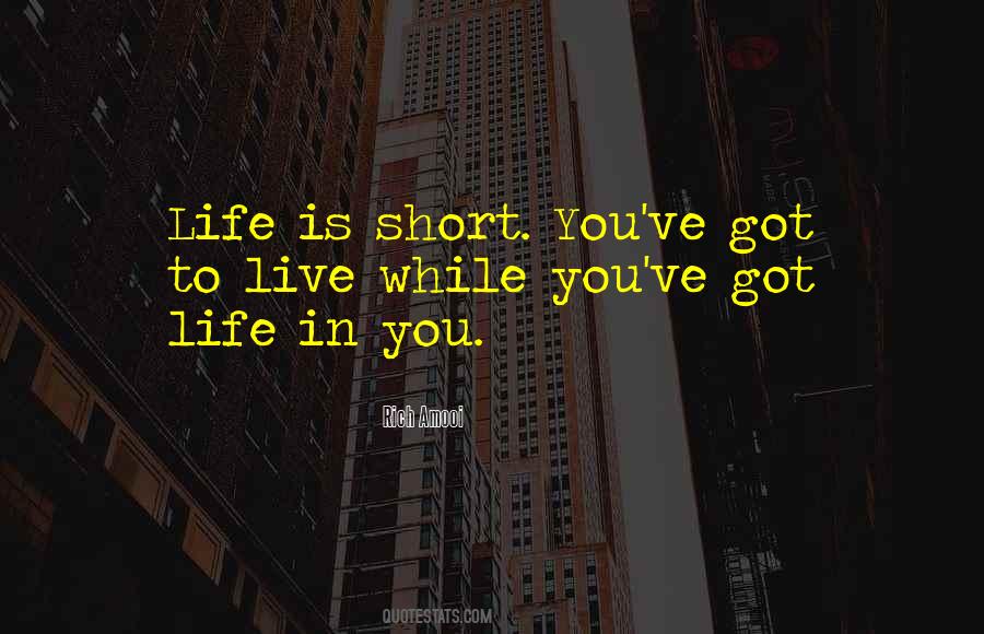 Short Live Life Quotes #390588