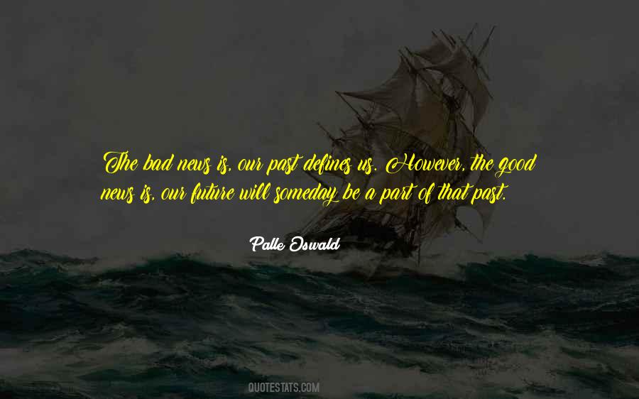 Quotes About Bad Past Good Future #1712113