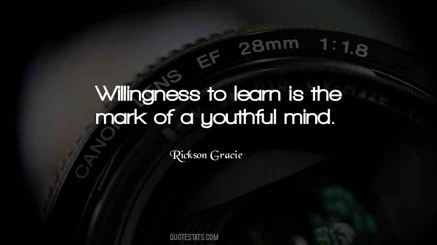 Quotes About Willingness To Learn #1063647